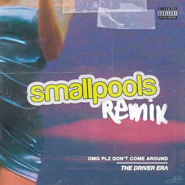 OMG Plz Don't Come Around (Smallpools Remix) cover