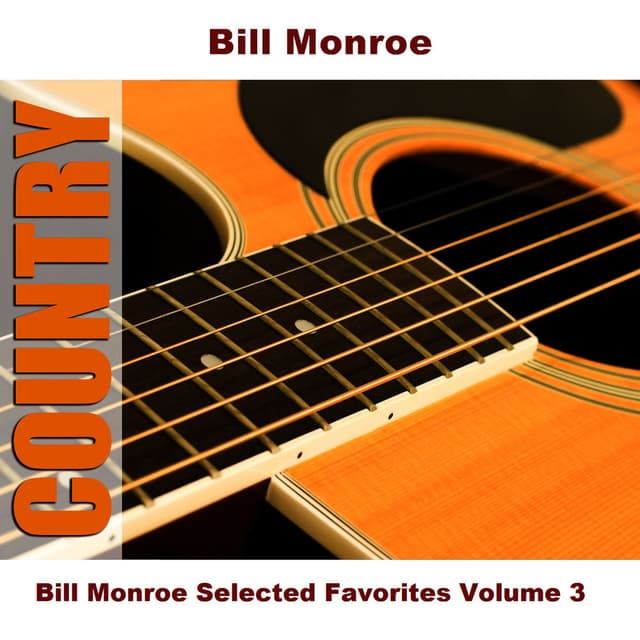 Bill Monroe Selected Favorites, Vol. 3 cover