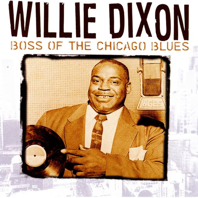 Willie Dixon: Boss Of The Chicago Blues cover
