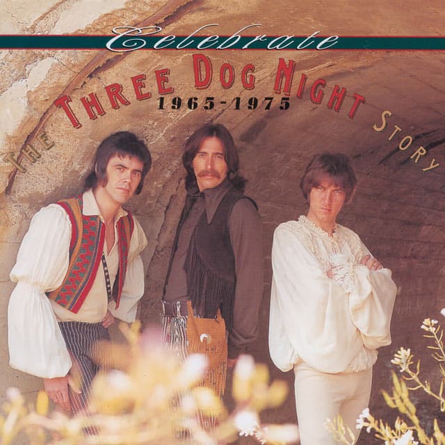 Celebrate: The Three Dog Night Story, 1965–1975 cover