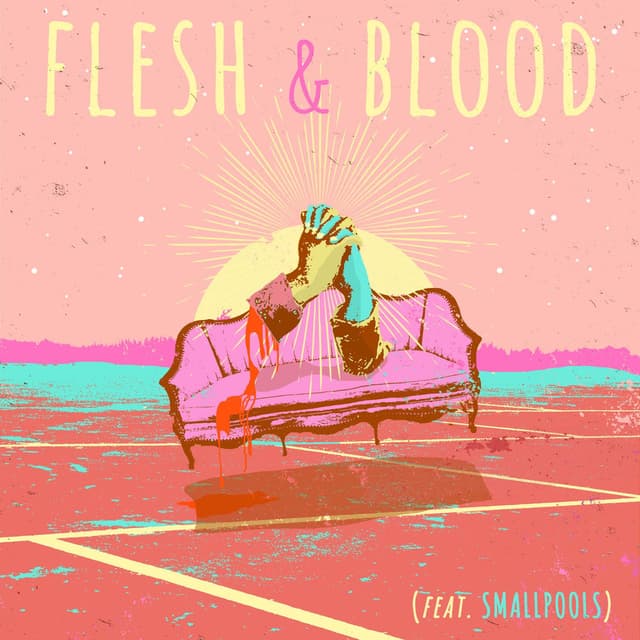 Flesh & Blood (feat. Smallpools) cover