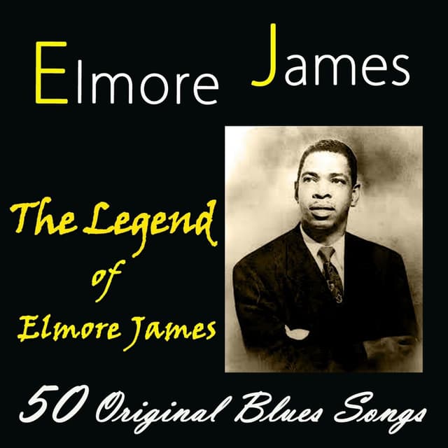 The Legend of Elmore James (50 Original Blues Songs) cover