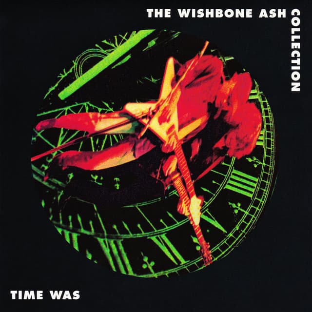 Time Was: The Wishbone Ash Collection cover
