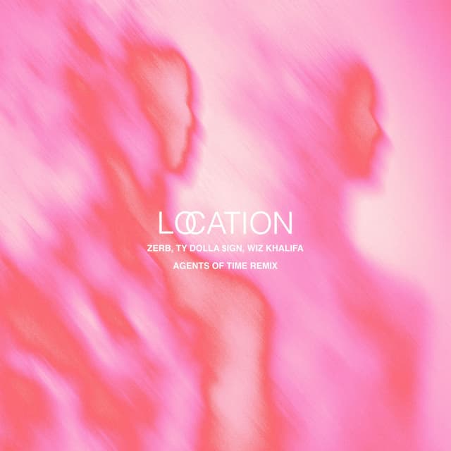 Location (Agents Of Time Remix) album cover