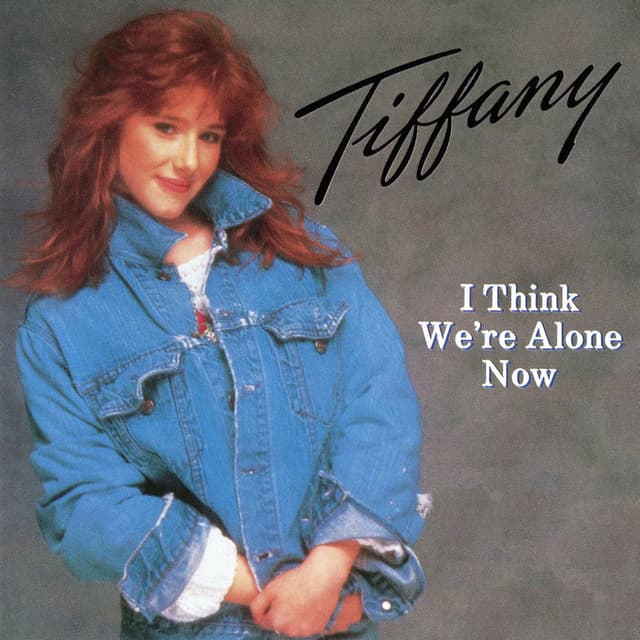 I Think We're Alone Now cover