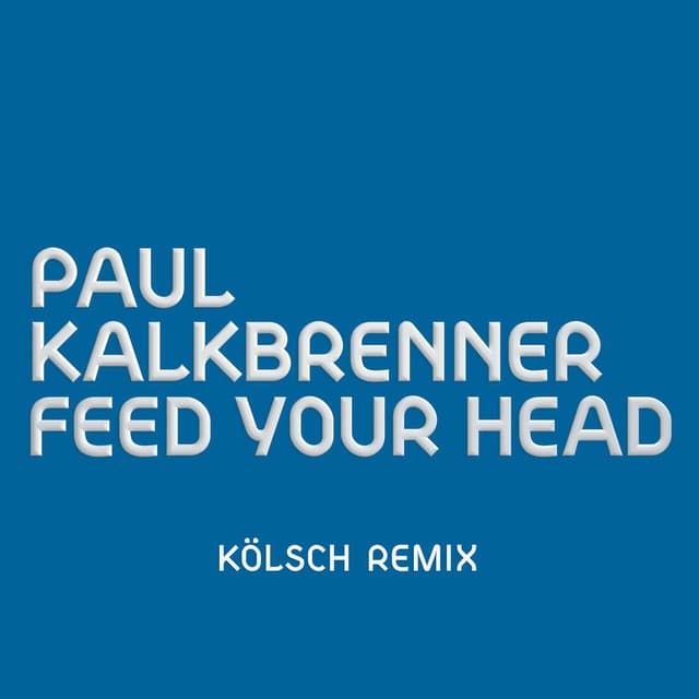 Feed Your Head (KÖLSCH Remix) cover