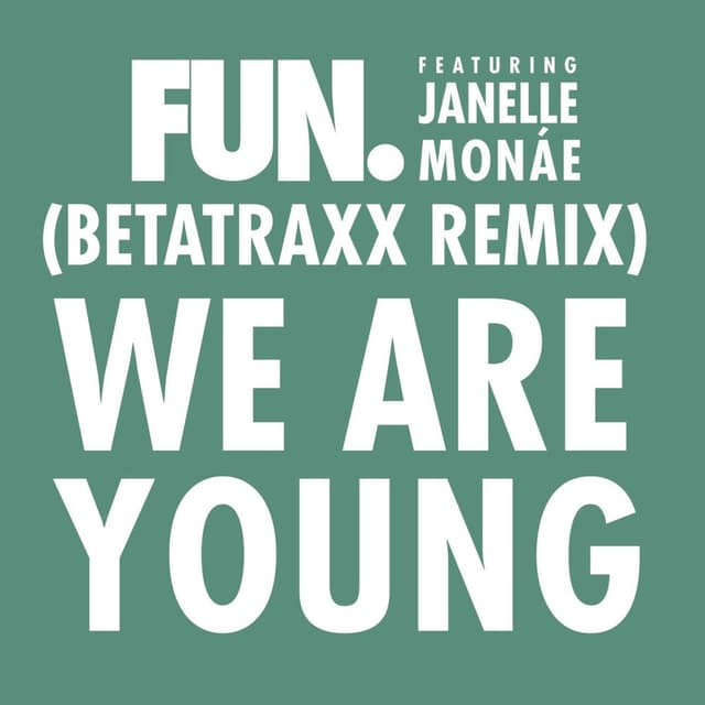 We Are Young (feat. Janelle Monáe) (Betatraxx Remix) cover