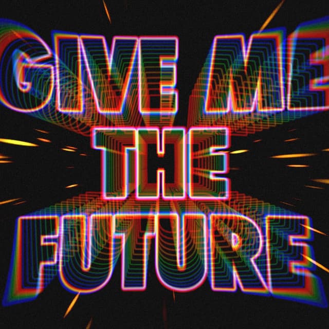 Give Me the Future cover