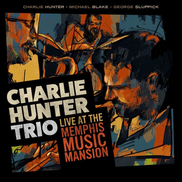 Charlie Hunter Trio Live at the Memphis Music Mansion cover