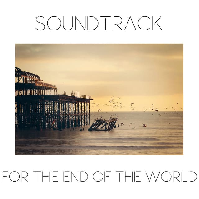 Soundtrack For The End Of The World cover