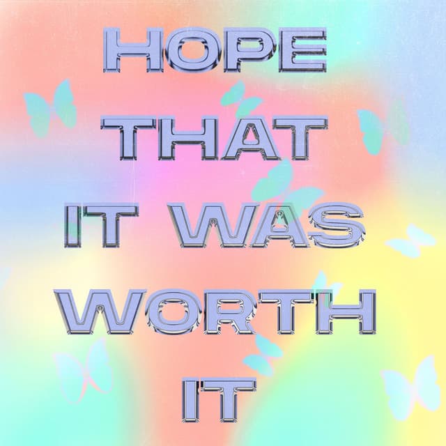 Hope That It Was Worth It cover