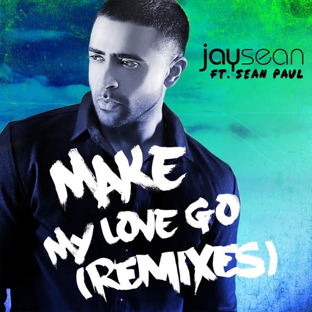 Make My Love Go (Remixes) (feat. Sean Paul) cover