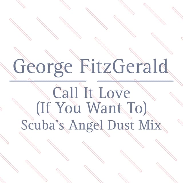 Call It Love (Scuba's Angel Dust Mix) cover
