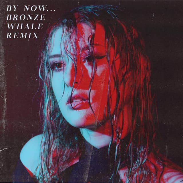 By Now… (Bronze Whale Remix) cover