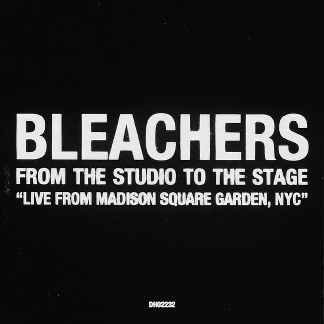 Bleachers - From The Studio To Stage (Live From Madison Square Garden, NYC) cover