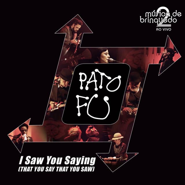 I Saw You Saying (That You Say That You Saw) (Ao Vivo) cover