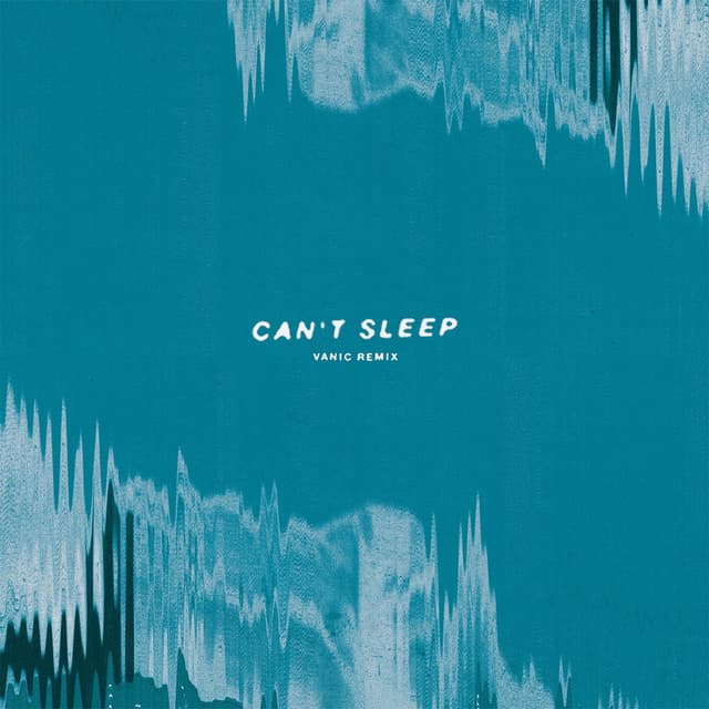 Can't Sleep (Vanic Remix) cover