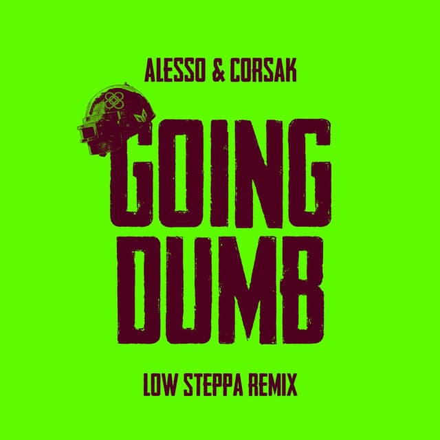 Going Dumb (Low Steppa Remix) cover