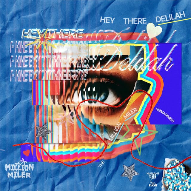 Hey There Delilah - The Million Miler Reimagining cover