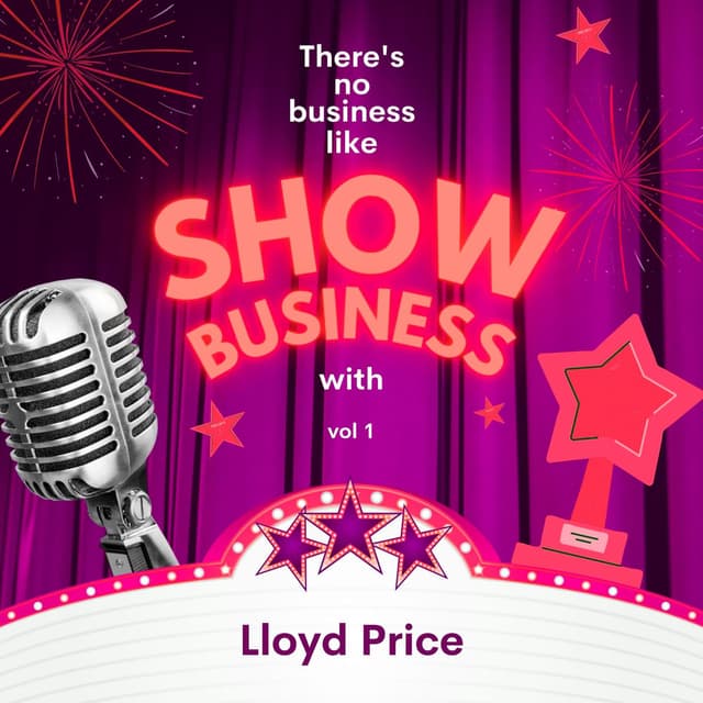 There's No Business Like Show Business with Lloyd Price, Vol. 1 cover