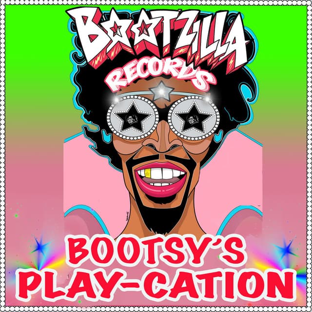 Bootsy's Play-Cation cover