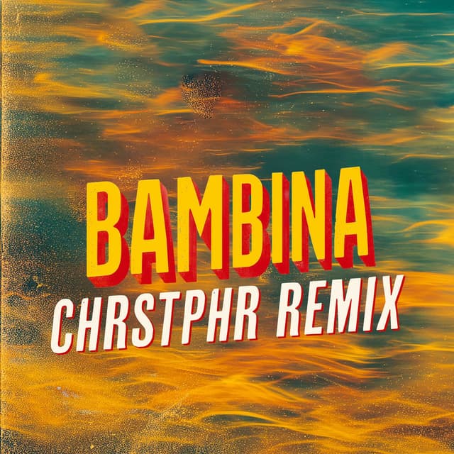 Bambina (CHRSTPHR Remix) cover