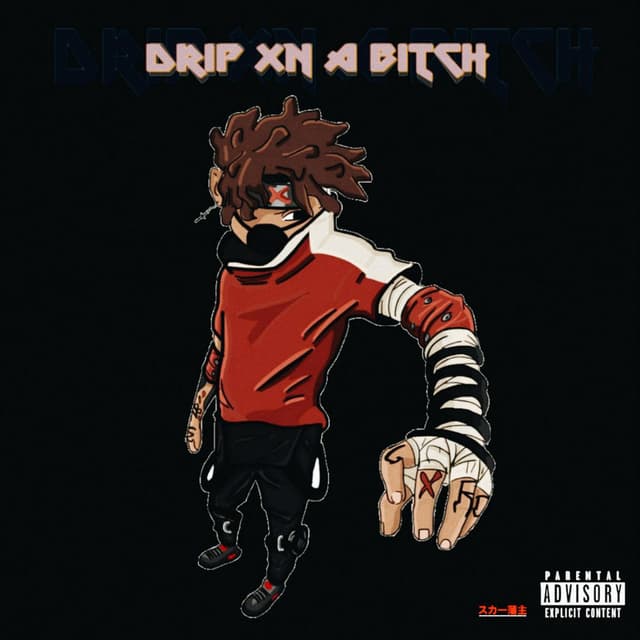 Drip Xn a B!Tch cover