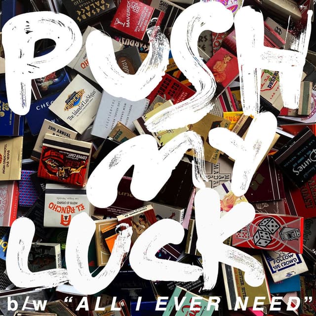Push My Luck / All I Ever Need cover