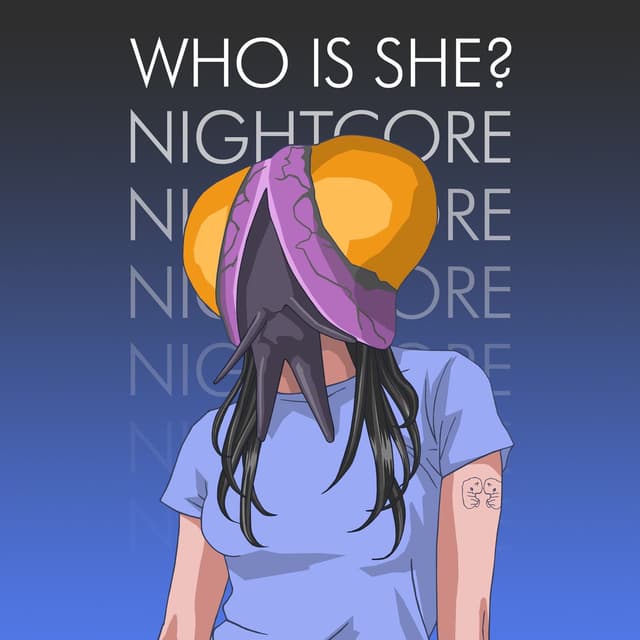 Who is She? Nightcore cover
