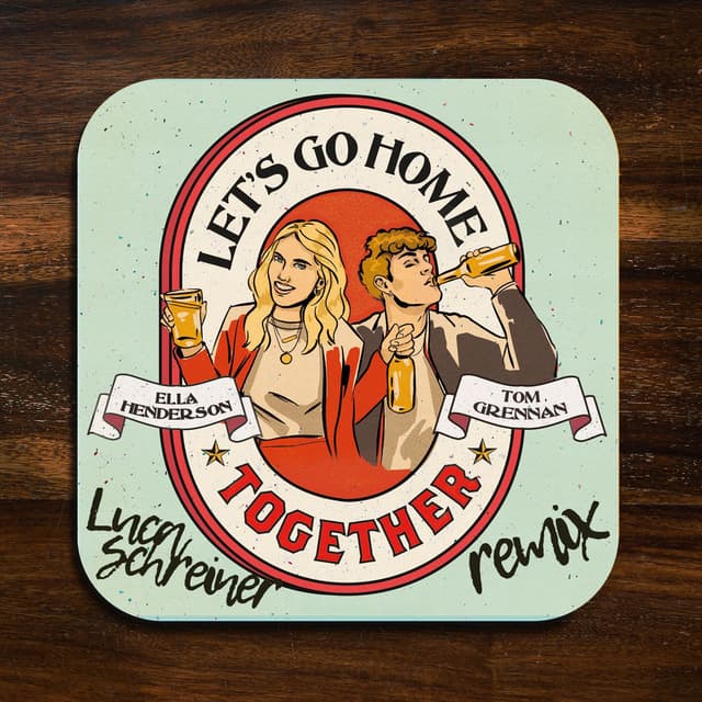 Let’s Go Home Together (Luca Schreiner Extended Remix) cover