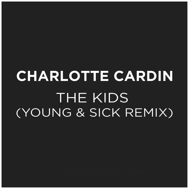 The Kids (Young & Sick Remix) cover