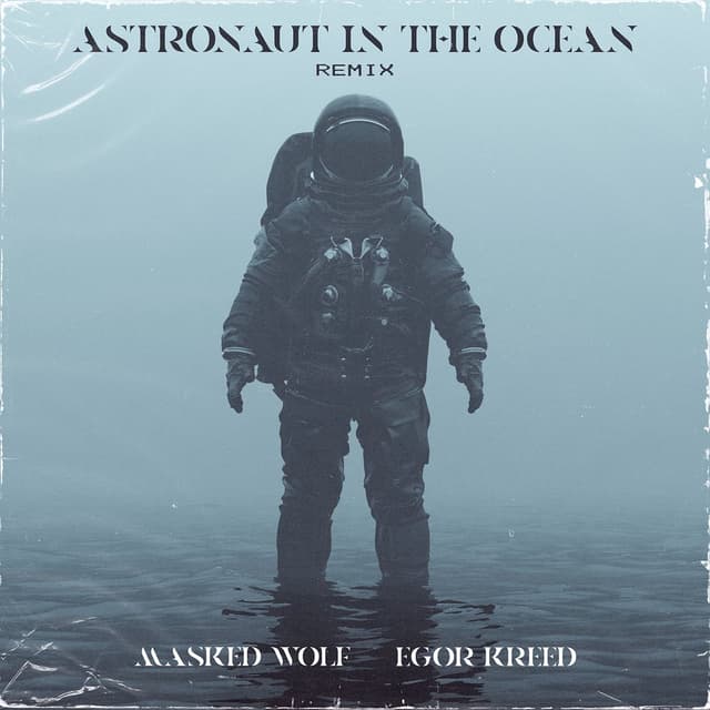 Astronaut In The Ocean (Remix) (feat. Egor Kreed) cover