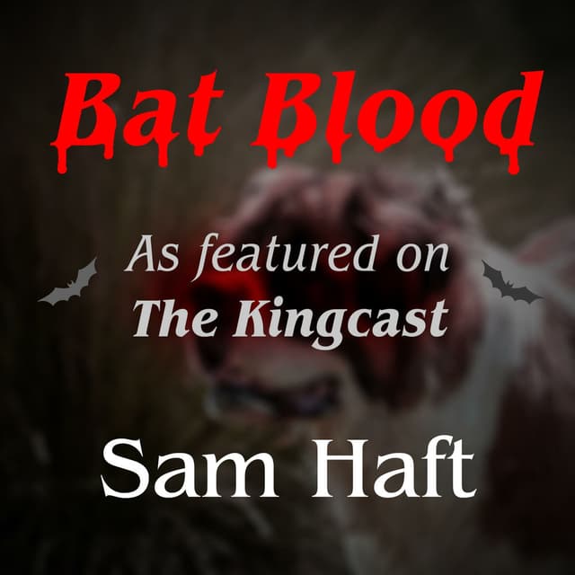 Bat Blood (as featured on The Kingcast) cover