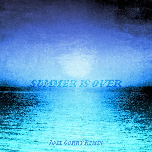 Summer Is Over (Joel Corry Remix) cover