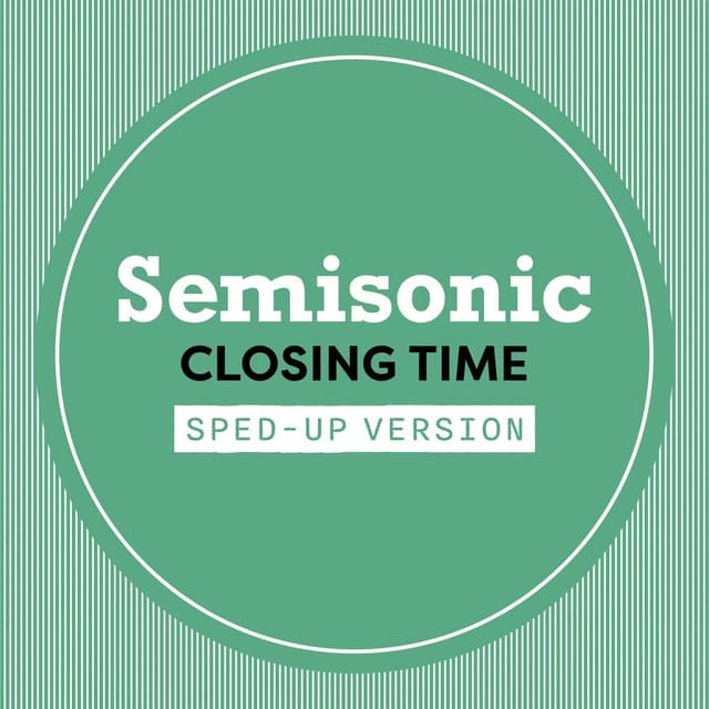 Closing Time (Sped Up) cover