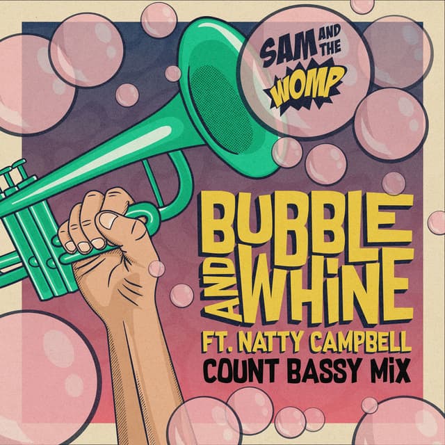 Bubble and Whine (feat. Natty Campbell) (Count Bassy Mix) cover