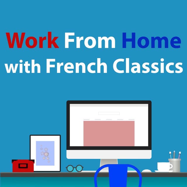 Work From Home With French Classics cover