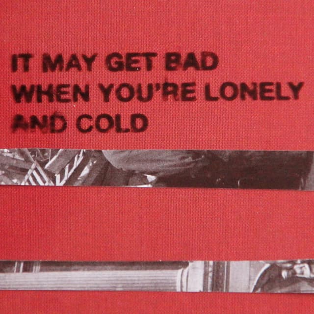 It May Get Bad When You're Lonely and Cold cover