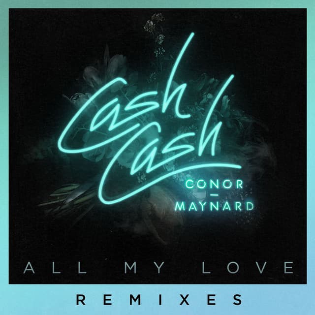 All My Love (feat. Conor Maynard) (Remixes) cover