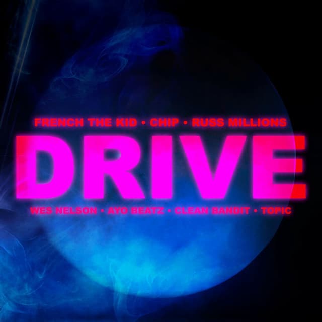 Drive (feat. Chip, Russ Millions, French The Kid, Wes Nelson & Topic) cover