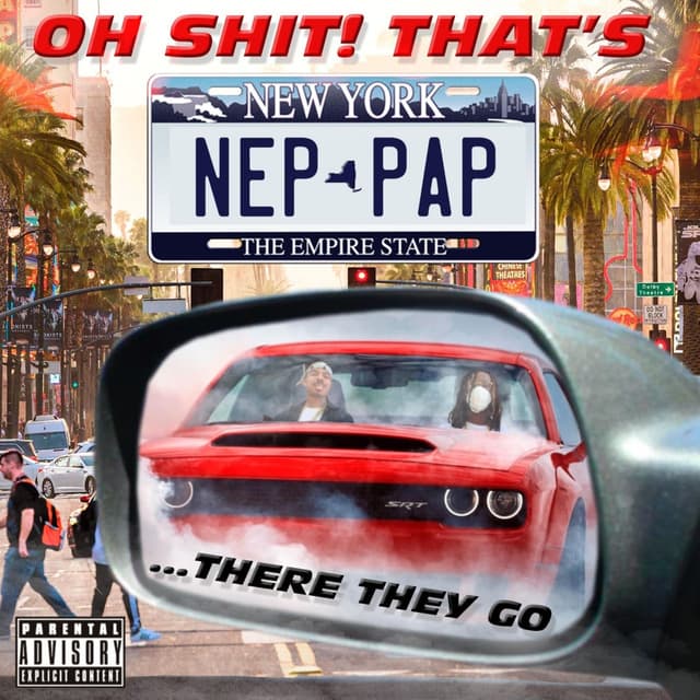 Oh Shit That’s Nep & Pap There They Go cover
