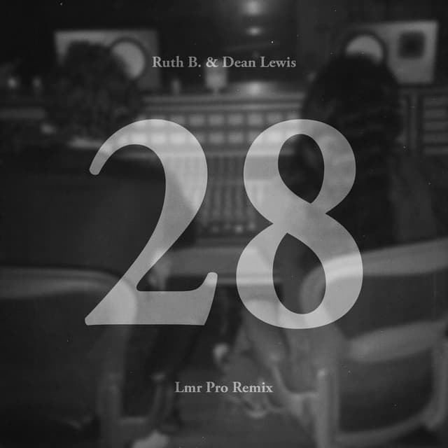28 with Dean Lewis (LMR Remix) cover