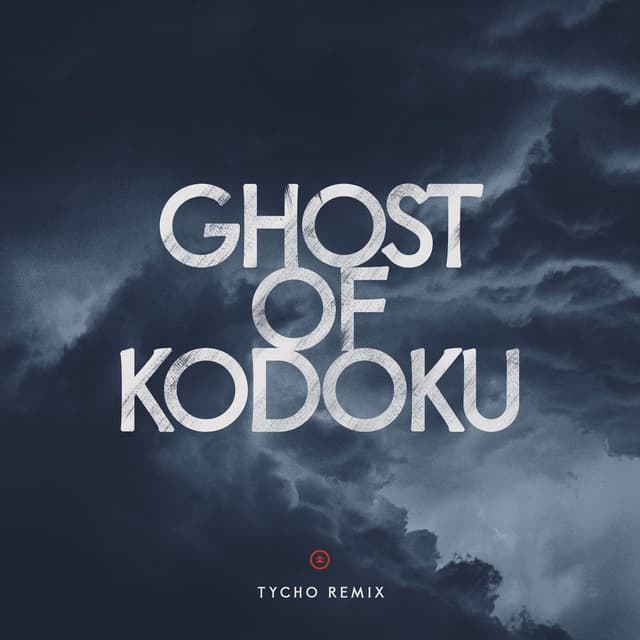 Ghost of Kodoku (Tycho Remix) cover