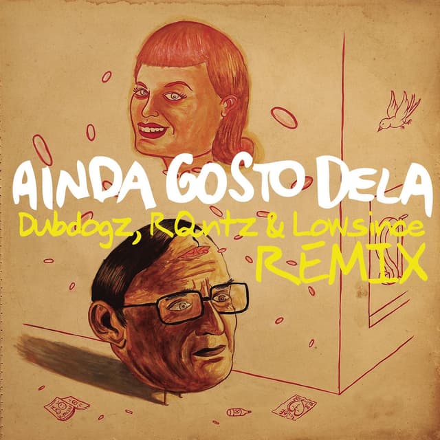 Ainda Gosto Dela (Dubdogz, RQntz & Lowsince Remix) cover
