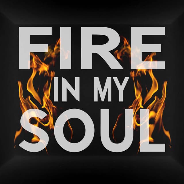 Fire In My Soul cover