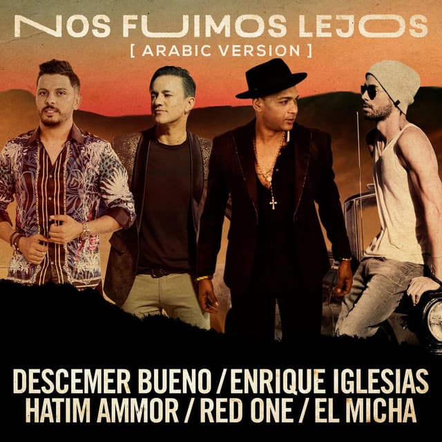 Nos Fuimos Lejos (feat. El Micha & RedOne) (Arabic Version) cover