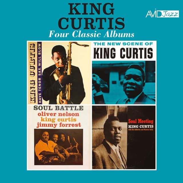 Four Classic Albums (Have Tenor Sax, Will Blow / New Scene of King Curtis / Soul Battle / Soul Meeting) (2025 Digitally Remastered) cover