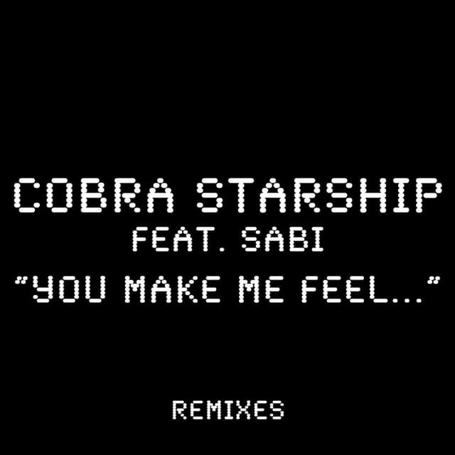 You Make Me Feel... (feat. Sabi) (Remixes) cover