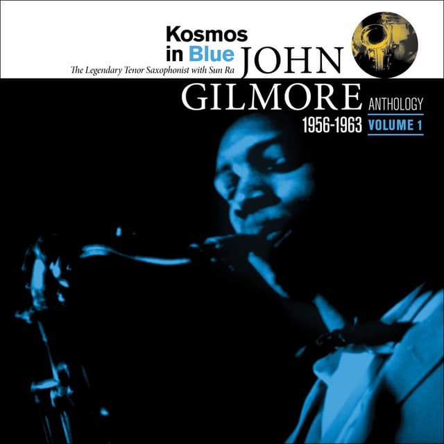 Kosmos in Blue: John Gilmore Anthology, Vol. 1 cover