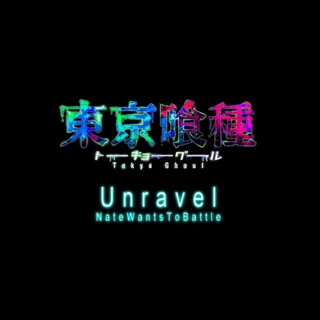 Unravel (Tokyo Ghoul) cover